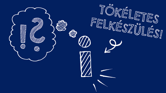 Tökéletes felkészülés_Jelentkezési tipp